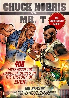 Chuck Norris Vs Mr. T - Ian Spector