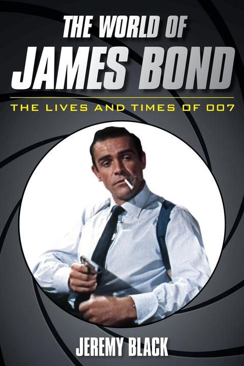 World of James Bond -  Jeremy Black