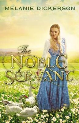 Noble Servant -  Melanie Dickerson