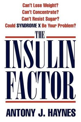 The Insulin Factor - Antony Haynes