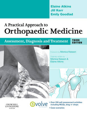 A Practical Approach to Orthopaedic Medicine - Elaine Atkins, Jill Kerr, Emily Goodlad