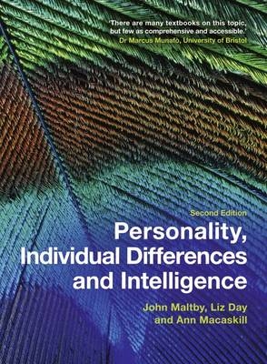 Personality, Individual Differences and Intelligence - John Maltby, Liz Day, Ann Macaskill