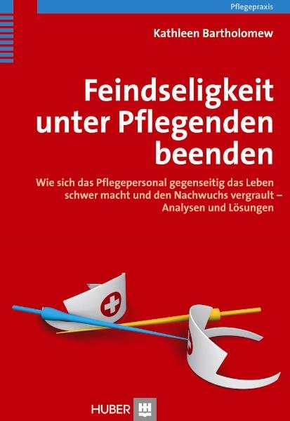 Feindseligkeit unter Pflegenden beenden - Kathleen Bartholomew