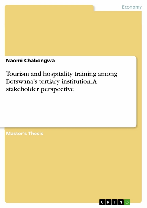 Tourism and hospitality training among Botswana’s tertiary institution. A stakeholder perspective - Naomi Chabongwa