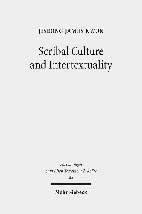 Scribal Culture and Intertextuality - JiSeong James Kwon