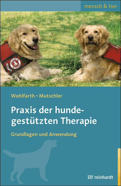 Praxis der hundegestützten Therapie - Rainer Wohlfarth, Bettina Mutschler