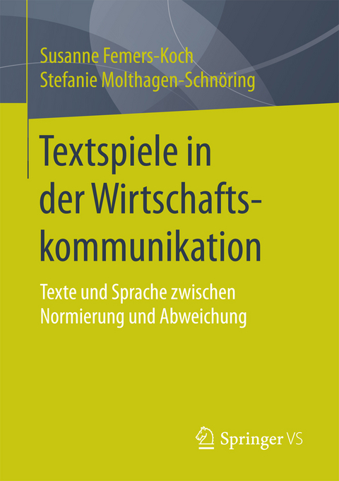 Textspiele in der Wirtschaftskommunikation - Susanne Femers-Koch, Stefanie Molthagen-Schnöring