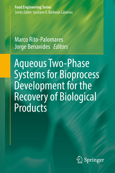 Aqueous Two-Phase Systems for Bioprocess Development for the Recovery of Biological Products - 