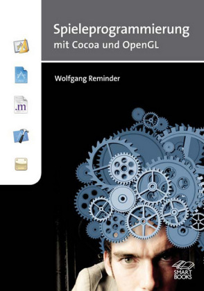 Spieleprogrammierung mit Cocoa und OpenGL - Wolfgang Reminder