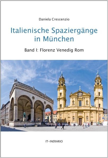 Italienische Spaziergänge in München - Daniela Crescenzio