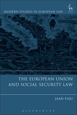 The European Union and Social Security Law -  Jaan Paju