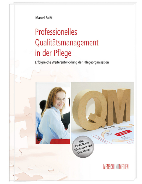 Professionelles Qualitätsmanagement in der Pflege - Marcel Faißt