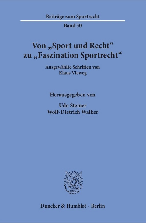 Von "Sport und Recht" zu "Faszination Sportrecht". - Klaus Vieweg