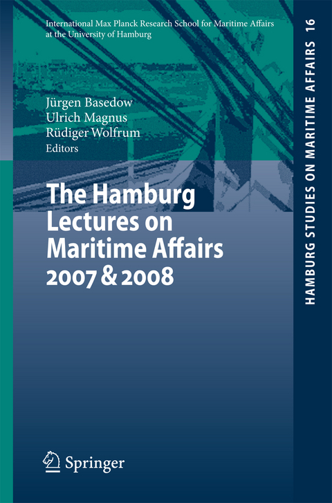 The Hamburg Lectures on Maritime Affairs 2007 & 2008 - 