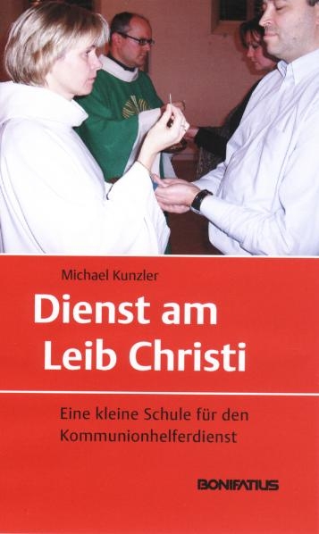 Dienst am Leib Christi - Michael Kunzler