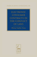 Electronic Consumer Contracts in the Conflict of Laws - Sophia Tang