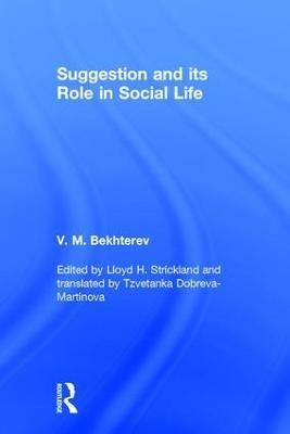 Suggestion and its Role in Social Life - V. M. Bekhterev