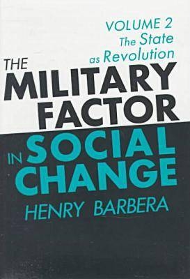 The Military Factor in Social Change - Henry Barbera