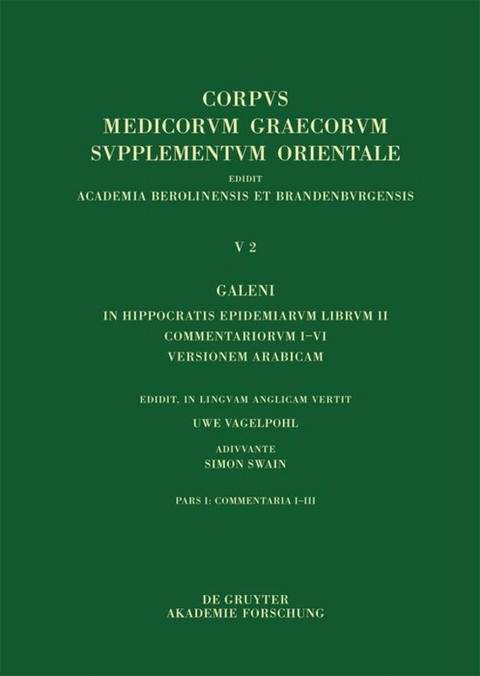 Galenus: V. Galeni in Hippocratis epidemiarum librum commentaria / Galeni In Hippocratis Epidemiarum librum II Commentariorum I-III versio Arabica - 