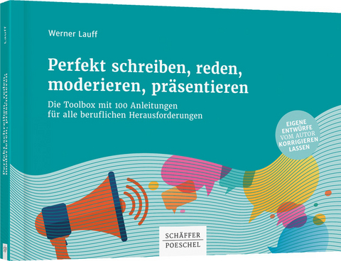 Perfekt schreiben, reden, moderieren, präsentieren - Werner Lauff