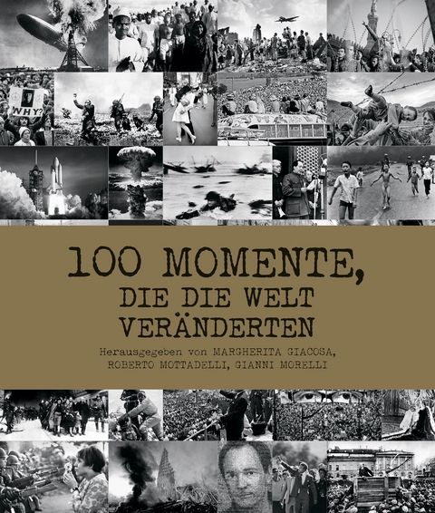 100 Momente, die die Welt verÃ¤nderten - 