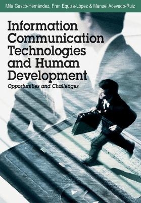 Information Communication Technologies and Human Development Opportunities and Challenges