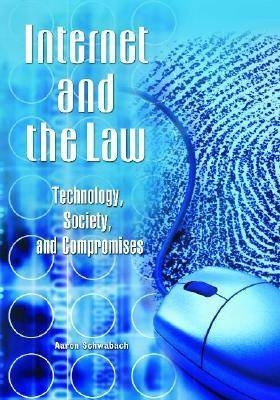 Internet and the Law - Aaron Schwabach