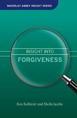 Insight into Forgiveness - Ron Kallmier, Sheila Jacobs