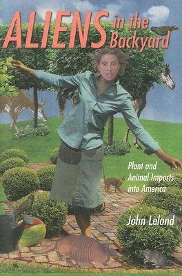 Aliens in the Backyard - John Leland