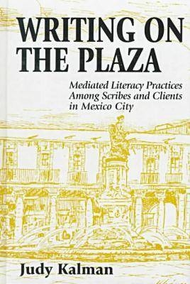 Writing on the Plaza - Judy Kalman