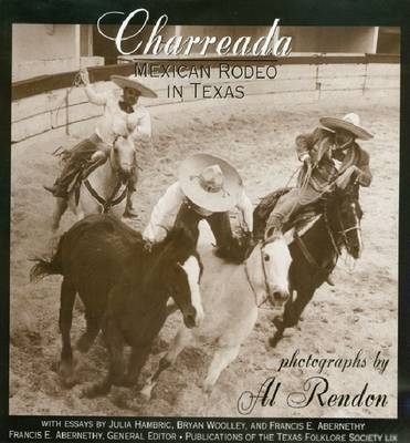 Charreada - Julia Hambric, Bryan Woolley, Francis E. Abernethy