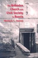 The Orthodox Church and Civil Society in Russia - Wallace L. Daniel