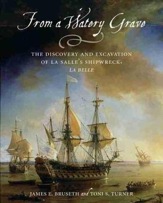 From a Watery Grave - James E. Bruseth, Toni S. Turner