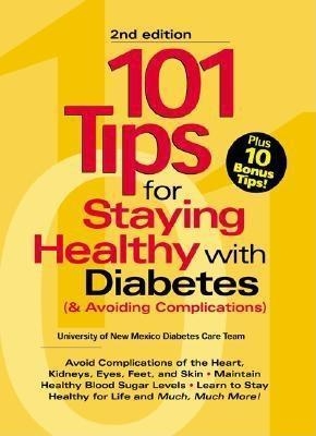 101 Tips For Staying Healthy with Diabetes (& Avoiding Complications) -  University of New Mexico Diabetes Care Team