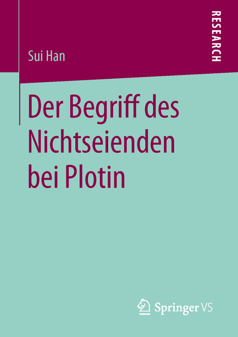 Der Begriff des Nichtseienden bei Plotin - Sui Han