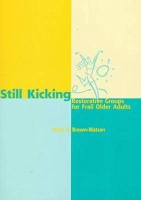 Still Kicking - Abby V.Brown- Watson