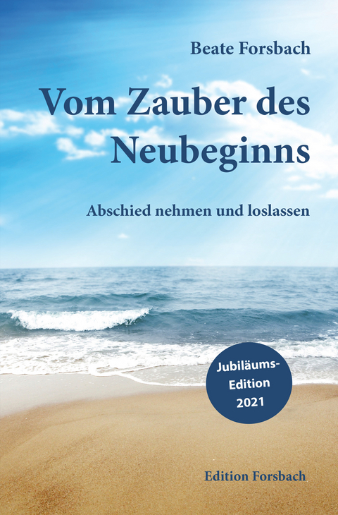 Vom Zauber des Neubeginns - Beate Forsbach