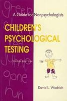 Children's Psychological Testing - David Wodrich