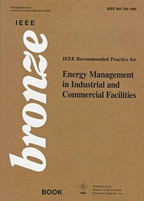 IEEE Recommended Practice for Energy Management in Industrial and Commercial Facilities -  IEEE