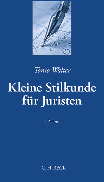 Kleine Stilkunde für Juristen - Tonio Walter