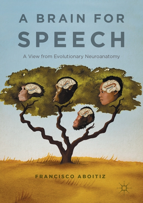 A Brain for Speech - Francisco Aboitiz