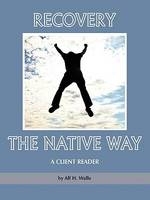 Recovery the Native Way - Alf H. Walle