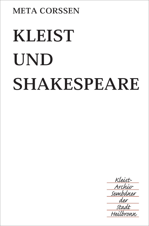 Kleist und Shakespeare - Meta Corssen