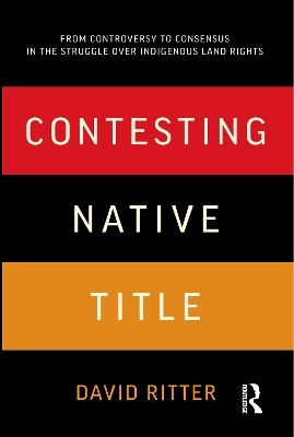 Contesting Native Title - David Ritter