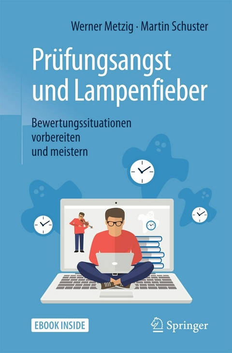 Prüfungsangst und Lampenfieber - Werner Metzig, Martin Schuster