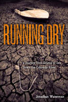 Running Dry - Jonathan Waterman