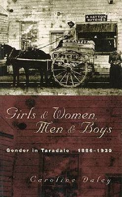 Girls and Women, Men and Boys - Caroline Daley