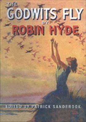 The Godwits Fly - Patrick Sandbrook, Robin Hyde