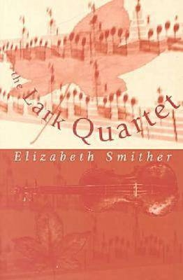 Lark Quartet - Elizabeth Smither