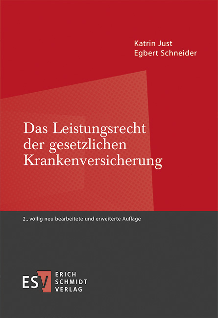 Das Leistungsrecht der gesetzlichen Krankenversicherung - Katrin Just, Egbert Schneider